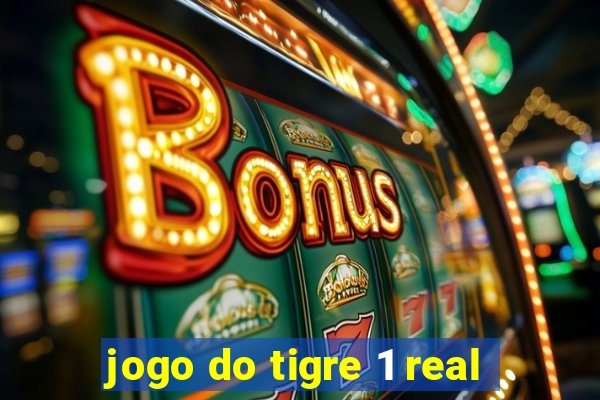 jogo do tigre 1 real